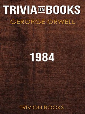 cover image of 1984 by George Orwell (Trivia-On-Books)